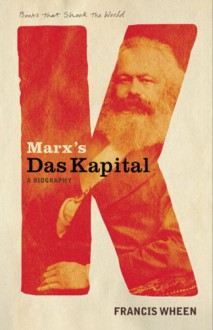 Marx's Das Kapital - Francis Wheen