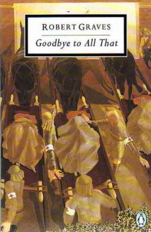 Goodbye to All That - Robert Graves