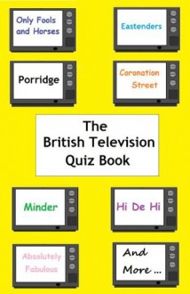 The British Television Quiz Book - Terry Dolan