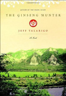 The Ginseng Hunter - Jeff Talarigo