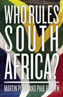 Who Rules South Africa? - Martin Plaut