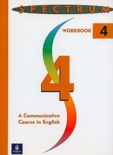 Spectrum: A Communicative Course in English, Level 4 - David P. Rein, Nancy Frankfort