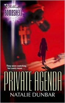 Private Agenda (Silhouette Bombshell, #15) - Natalie Dunbar