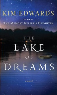 The Lake of Dreams - Kim Edwards