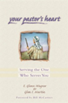 Your Pastor's Heart - E. Glenn Wagner, Glen Martin