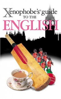 The Xenophobe's Guide to the English (Xenophobe's Guides) - Antony Miall, David Milsted