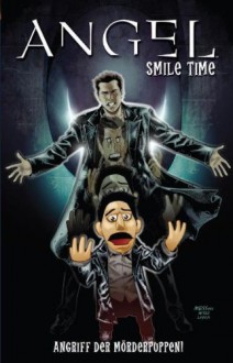 Angel präsentiert: smile time : [Angriff der Mörderpuppen!] - Brian Lynch, Franco Urru, David Messina