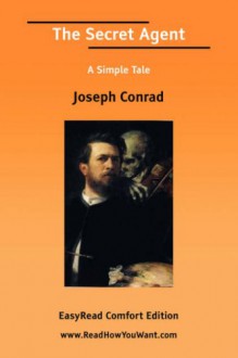 The Secret Agent a Simple Tale [Easyread Comfort Edition] - Joseph Conrad