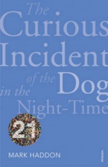 The Curious Incident of the Dog in the Night-Time - Mark Haddon