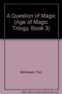 A Question of Magic - Tom McGowen