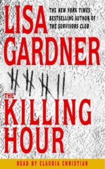 The Killing Hour (Audio) - Lisa Gardner, Claudia Christian