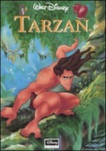 Disney's Tarzan - Walt Disney Company, Edgar Rice Burroughs, Alessandra Orcese