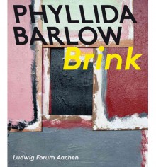 Phyllida Barlow: Brink - Phyllida Barlow