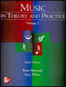 Music In Theory And Practice - Bruce Benward, Marilyn Saker