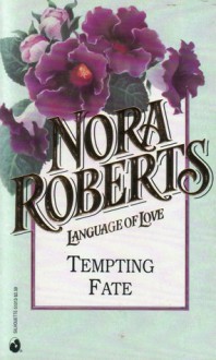 Tempting Fate (Silhouette Language of Love, #13 - Nora Roberts