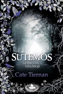 Sutemos (Nemirtinga mylimoji, #2) - Cate Tiernan