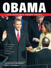 Obama: The Historic Front Pages - David Elliot Cohen, Mark Greenberg, Howard Dodson