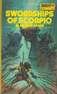 Swordships of Scorpio (The Saga of Prescot of Antares, 4) - Alan Burt Akers