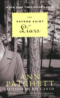 The Patron Saint of Liars - Ann Patchett