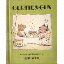 Gertie & Gus - Lisl Weil