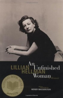 An Unfinished Woman - Lillian Hellman