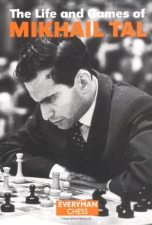 Life & Games of Mikhail Tal - Mikhail Tal