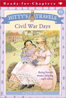 Hitty's Travels #1: Civil War Days (Hitty) - Ellen Weiss