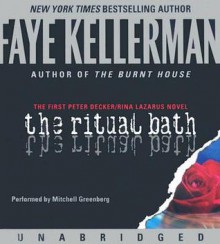 The Ritual Bath (Peter Decker/Rina Lazarus, #1) - Faye Kellerman, Mitchell Greenberg