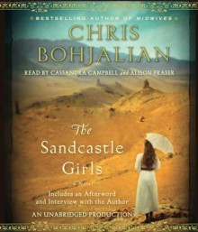 The Sandcastle Girls - Chris Bohjalian, Cassandra Campbell, Alison Fraser