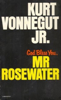 God Bless You, Mr. Rosewater - Kurt Vonnegut