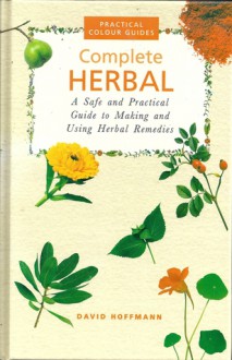 The Complete Illustrated Herbal - David Hoffmann