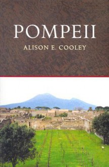 Pompeii - Alison E. Cooley