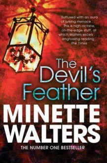 The Devil's Feather - Minette Walters