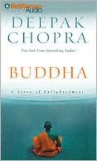 Buddha: A Story of Enlightenment - Deepak Chopra