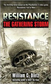 Resistance: The Gathering Storm - William C. Dietz