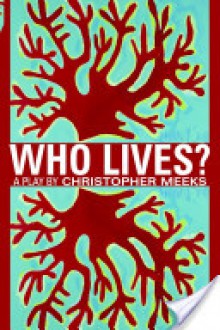 Who Lives? - Christopher Meeks
