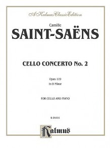 Cello Concerto No. 2, Op. 119 - Camille Saint-Saëns