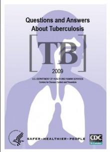 Questions and Answers About Tuberculosis - National Center for HIV/AIDS, Viral Hepatitis, STD, and TB Prevention, Centers for Disease Control and Prevention