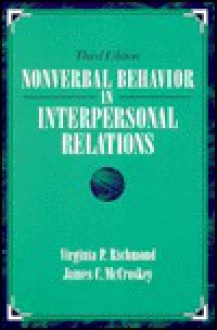 Nonverbal Behavior in Interpersonal Relations - Virginia P. Richmond, James C. McCroskey