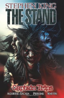 Stephen King's The Stand Vol. 1: Captain Trips - Roberto Aguirre-Sacasa