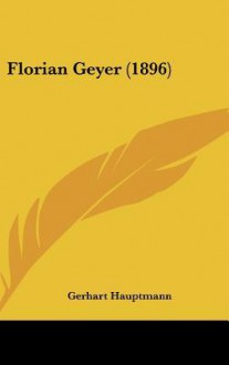 Florian Geyer (1896) - Gerhart Hauptmann