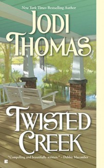 Twisted Creek - Jodi Thomas