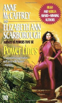 Power Lines (Petaybee, Book 2) - Anne McCaffrey;Anne & Elizabeth Ann Scarborough McCaffrey