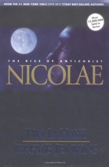 Nicolae: The Rise of Antichrist - Tim LaHaye, Jerry B. Jenkins