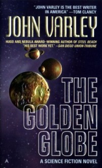 The Golden Globe - John Varley