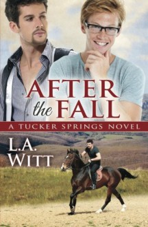 After the Fall (A Tucker Springs Novel) - L.A. Witt