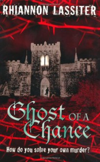 Ghost of a Chance - Rhiannon Lassiter