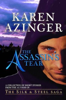 The Assassin's Tear - Karen Azinger