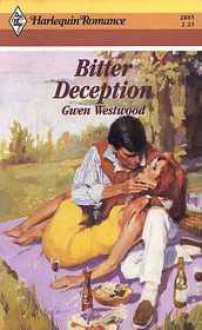 Bitter Deception (Harlequin Romance, No 2885) - Gwen Westwood