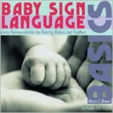 Baby Sign Language Basics - Monta Z. Briant